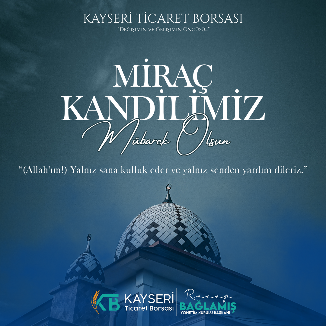 BAŞKAN BAĞLAMIŞ'TAN MİRAÇ KANDİLİ MESAJI